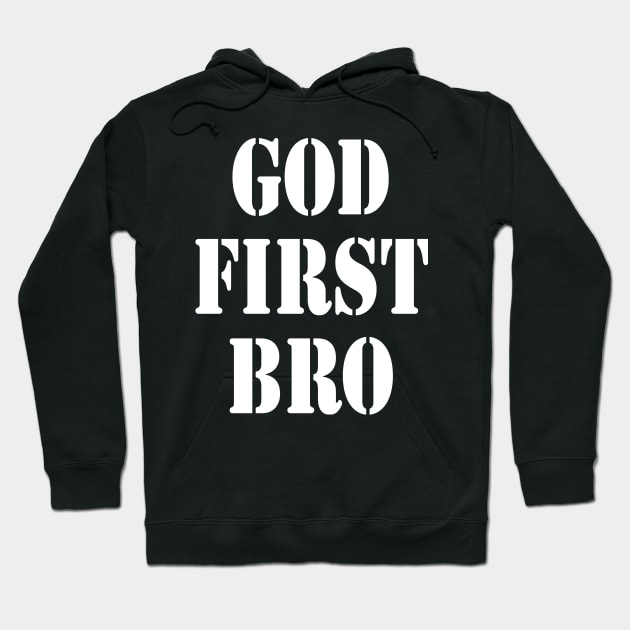 God First Bro Hoodie by amalya